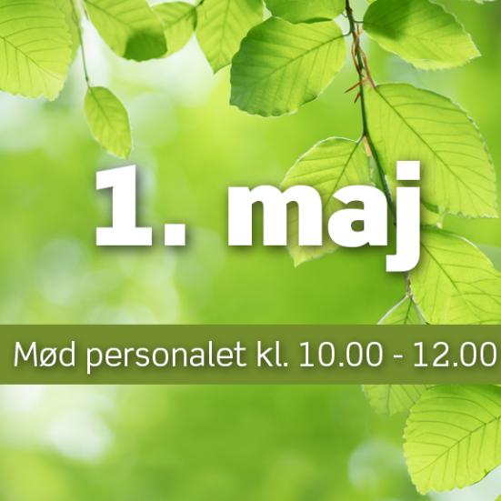 1. maj - Mød personalet kl. 10.00 - 12.00