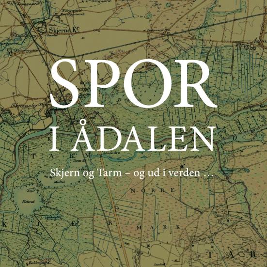 Spor i Ådalen - Skjern og Tarm - og ud i verden.