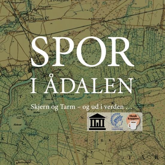 Spor i Ådalen - Skjern og Tarm - og ud i verden.