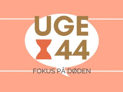 Uge 44 - Fokus på døden
