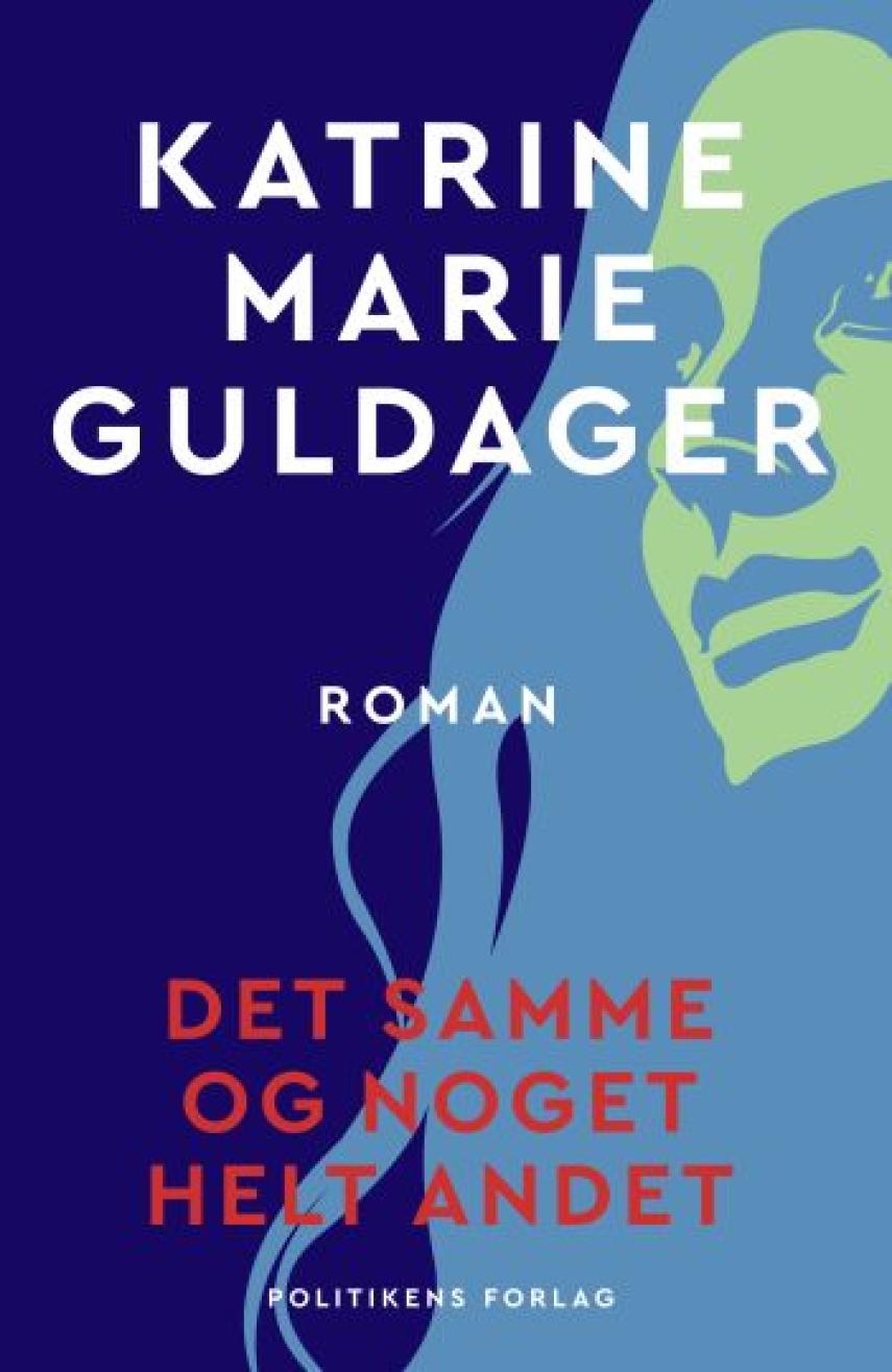 Katrine Marie Guldager: Det samme og noget helt andet