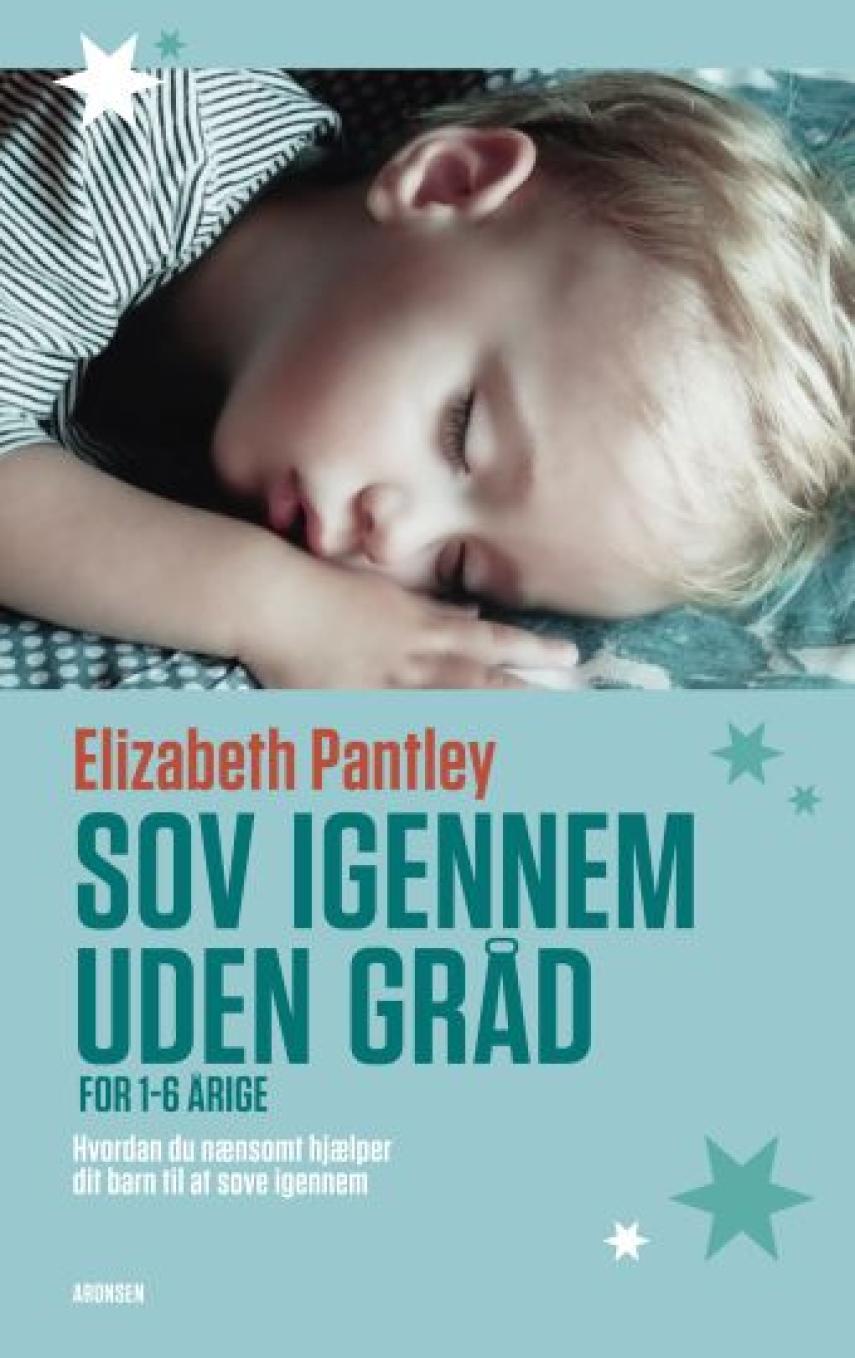 Elizabeth Pantley: Sov igennem uden gråd - for 1-6 årige